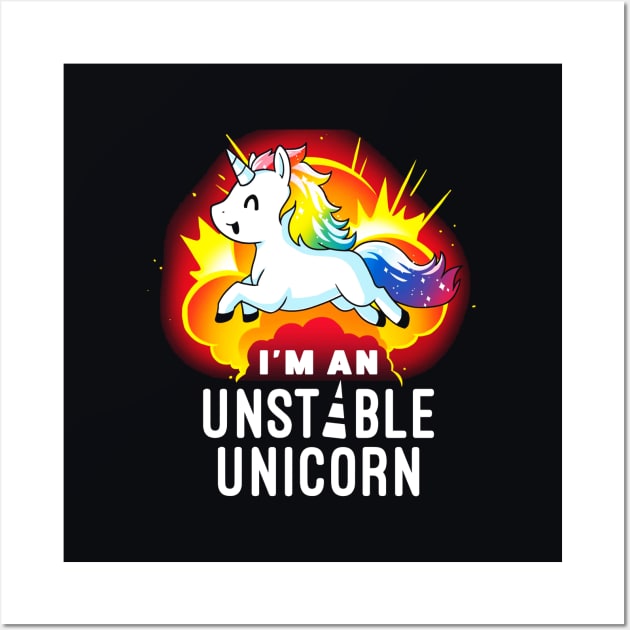 I'm an unstable unicorn! Cute Funny Cool Unicorn Coffee Lover Quote Animal Lover Artwork Wall Art by LazyMice